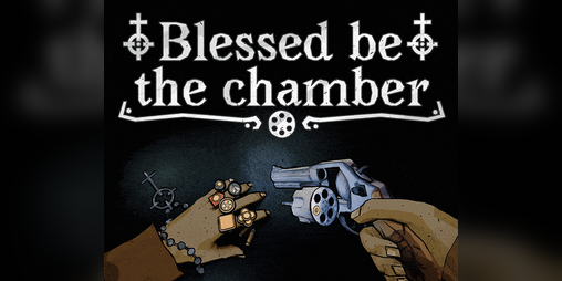 Blessed Be The Chamber