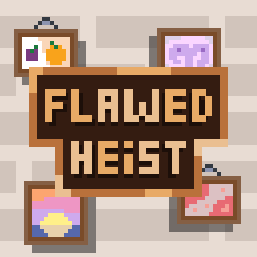 Flawed Heist